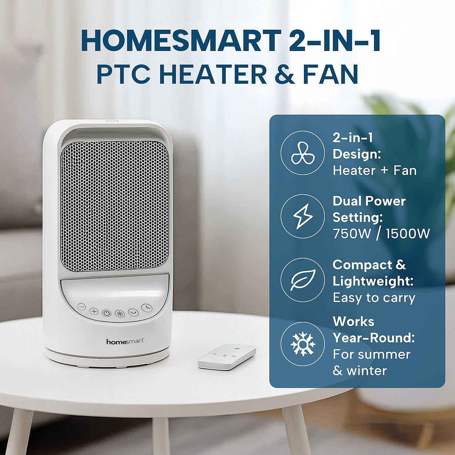 Homesmart 2 in 1 PTC Heater (Power 750W-1500W) - White